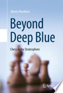 Beyond Deep Blue [E-Book] : Chess in the Stratosphere /