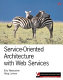Understanding SOA with Web services /