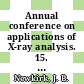 Annual conference on applications of X-ray analysis. 15. Proceedings : Denver, CO, 10.08.66-12.08.66 /