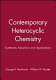 Contemporary heterocyclic chemistry : syntheses, reactions and applications /