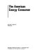 The American energy consumer : a report to the Energy Policy Project of the Ford Foundation /