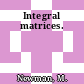 Integral matrices.