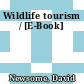 Wildlife tourism / [E-Book]