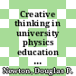 Creative thinking in university physics education [E-Book] /