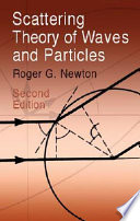 Scattering theory of waves and particles /