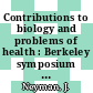 Contributions to biology and problems of health : Berkeley symposium on mathematical statistics and probability 0003: proceedings vol 04 : Berkeley, CA, 26.12.54-31.12.54 ; 07.55-08.55 n/