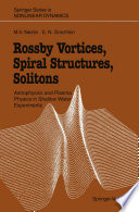 Rossby Vortices, Spiral Structures, Solitons [E-Book] : Astrophysics and Plasma Physics in Shallow Water Experiments /