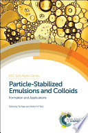 Particle-stabilized emulsions and colloids : formation and applications  / [E-Book]