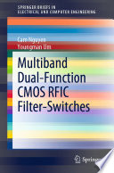 Multiband Dual-Function CMOS RFIC Filter-Switches [E-Book] /