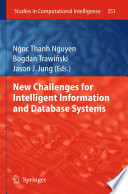 New Challenges for Intelligent Information and Database Systems [E-Book] /