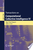 Transactions on Compuational Collective Intelligence VI [E-Book]/