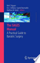 The SAGES Manual [E-Book] : A Practical Guide to Bariatric Surgery /