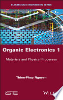 Organic electronics. 1. Materials and physical processes [E-Book] /