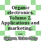 Organic electronics. Volume 2. Applications and marketing. [E-Book] /
