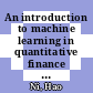 An introduction to machine learning in quantitative finance [E-Book] /
