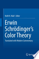 Erwin Schrödinger's Color Theory [E-Book] : Translated with Modern Commentary /