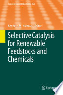 Selective Catalysis for Renewable Feedstocks and Chemicals [E-Book] /