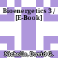 Bioenergetics 3 / [E-Book]
