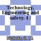 Technology, Engineering and safety. 4 /