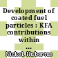 Development of coated fuel particles : KFA contributions within the frame of the German high temperature reactor fuel development program [E-Book] /
