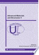 Advanced materials and structures V : selected, peer reviewed papers from the fifth International Conference on Advanced Materials and Structures (AMS 2013), October 24-25, 2013, Timișoara, Romania [E-Book] /