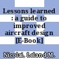 Lessons learned : a guide to improved aircraft design [E-Book] /