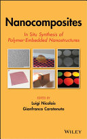Nanocomposites : in situ synthesis of polymer-embedded nanostructures [E-Book] /