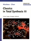 Classics in total synthesis 3 : Further targets, strategies, methods /