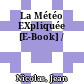 La Météo EXpliquée [E-Book] /