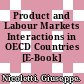 Product and Labour Markets Interactions in OECD Countries [E-Book] /