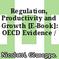 Regulation, Productivity and Growth [E-Book]: OECD Evidence /