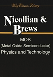 MOS (metal oxide semiconductor) physics and technology /