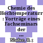 Chemie des Hochtemperaturreaktors : Vorträge eines Fachseminars der KTG-Fachgruppe "Chemie und Entsorgung" und der KFA Jülich am 5. November 1981 in Jülich /
