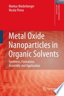 Metal Oxide Nanoparticles in Organic Solvents [E-Book] : Synthesis, Formation, Assembly and Application /