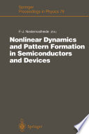Nonlinear Dynamics and Pattern Formation in Semiconductors and Devices [E-Book] : Proceedings of a Symposium Organized Along with the International Conference on Nonlinear Dynamics and Pattern Formation in the Natural Environment Noordwijkerhout, The Netherlands, July 4–7, 1994 /