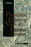 Physiological engineering aspects of penicillium chrysogenum /