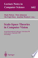 Scale - space theories in computer vision : Second International Conference, Scale-Space '99, Corfu, Greece, September 26 - 27, 1999 : proceedings /