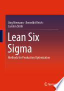 Lean Six Sigma [E-Book] : Methods for Production Optimization /