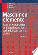 Maschinenelemente [E-Book] : Konstruktion und Berechnung von Verbindungen, Lagern, Wellen /