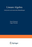 Lineare Algebra : analytische und numerische Behandlung /