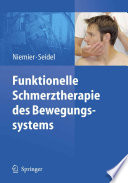 Funktionelle Schmerztherapie des Bewegungssystems [E-Book] /