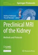 Preclinical MRI of the Kidney [E-Book] : Methods and Protocols /