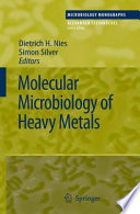 Molecular Microbiology of Heavy Metals [E-Book] /