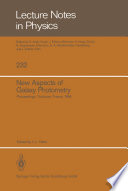 New Aspects of Galaxy Photometry [E-Book] : Proceedings of the Specialized Meeting of the Eight IAU European Regional Astronomy Meeting Toulose, September 17–21, 1984 /