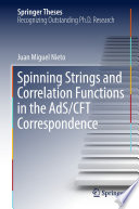 Spinning Strings and Correlation Functions in the AdS/CFT Correspondence [E-Book] /