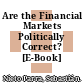 Are the Financial Markets Politically Correct? [E-Book] /