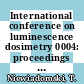 International conference on luminescence dosimetry 0004: proceedings vol 0002 : Krakow, 27.08.74-31.08.74.