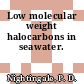 Low molecular weight halocarbons in seawater.