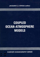 Coupled ocean atmosphere models : Liege Colloquium on Ocean Hydrodynamics : International Liege Colloquium. 0016 : Liege, 07.05.84-11.05.84.