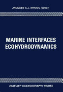 Marine interfaces ecohydrodynamics : Liege Colloquium on Ocean Hydrodynamics : International Liege Colloquium.0017 : Liege, 09.85.